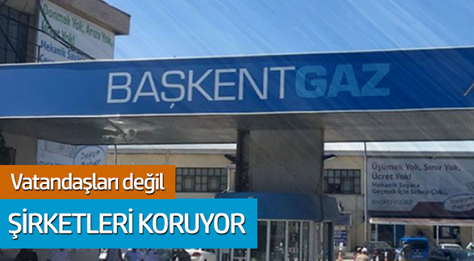 EPDK vatandaşları değil şirketleri koruyor
