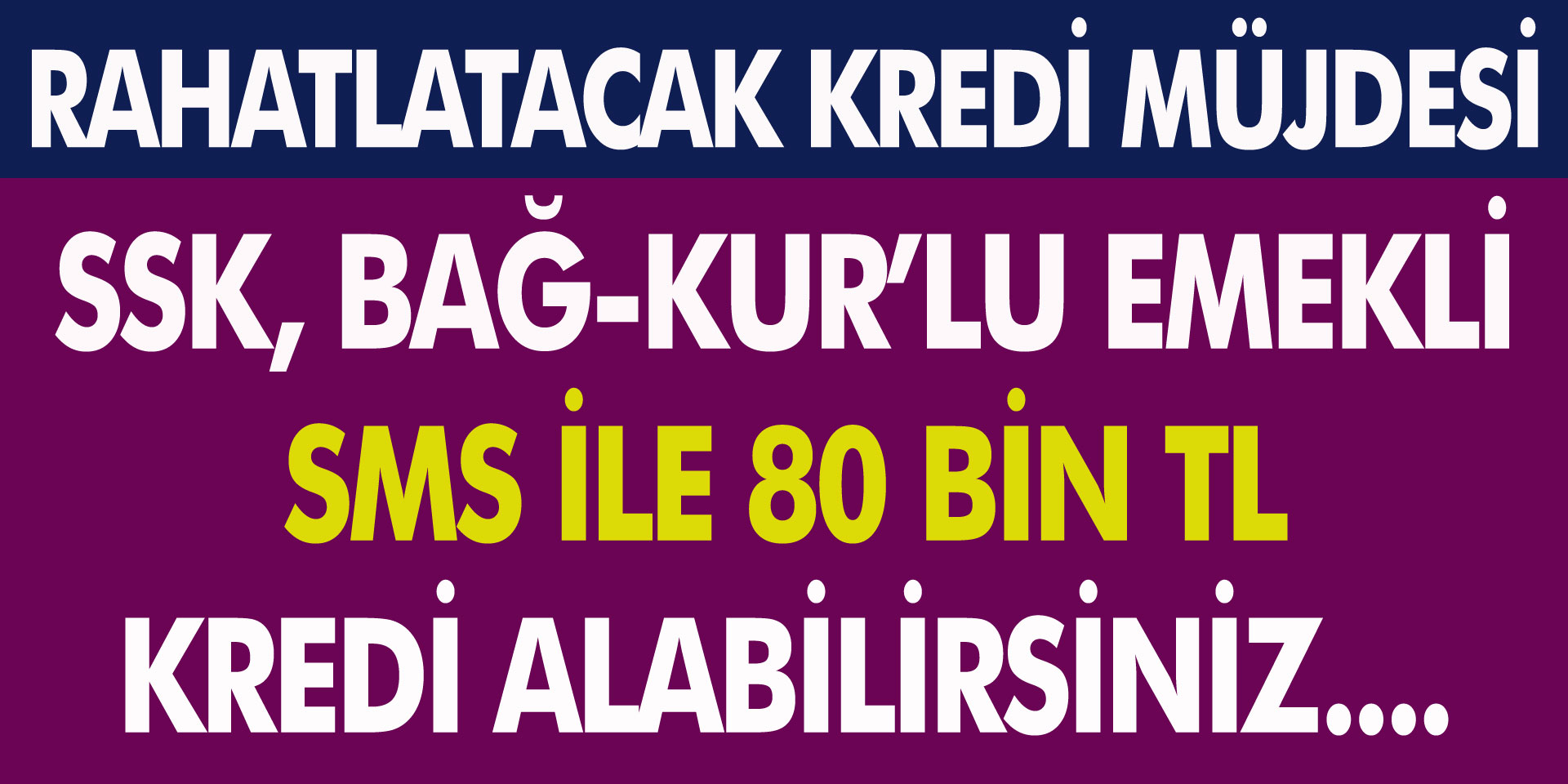 Milyonlara Büyük Müjde! SGK, Bağ-Kur Emeklilerine Tek SMS İle 80.000 TL Kredi Fırsatı... İşte Başvuru Şartları
