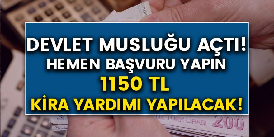 Devlet Musluğu Açtı Hemen Başvurun! 1150 TL TL Kira Yardımı Yapılacak…