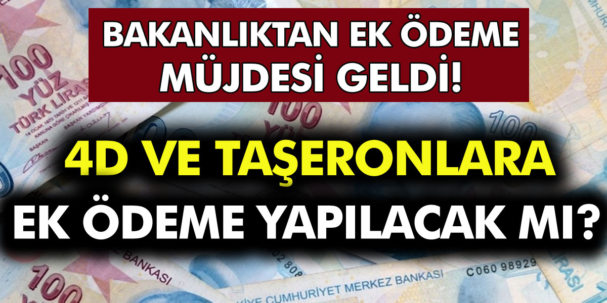 Bakandan Taşeronlara Müjde Geldi! 4D ve Taşeronlara Ek Ödeme Yapılacak mı? İşte Detaylar