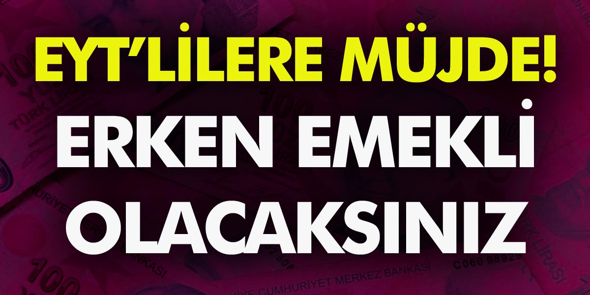 EYT'lilere Büyük Müjde! Erken emekli olabilirsiniz! Yeni sistem hakkında merak edilenler cevap buldu…