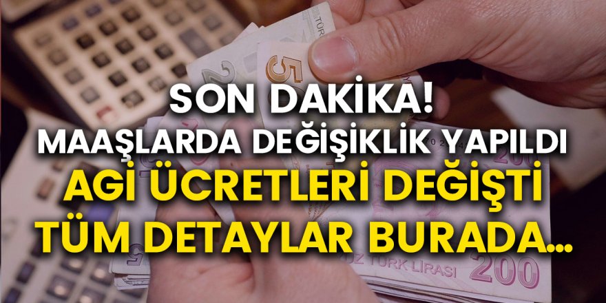 Maaşlarda değişiklik yapıldı! AGİ Ücretleri Değiştirildi, 2020 Asgari Geçim İndirimleri Son Durum Ne Oldu?