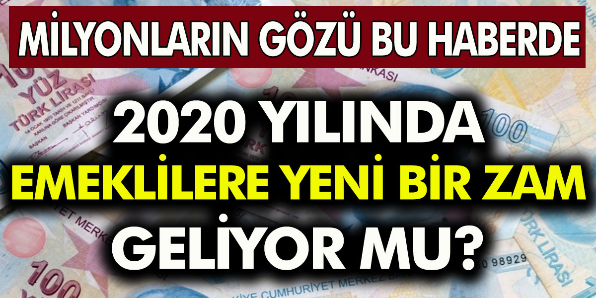 Milyonlarca Emeklinin Gözü Bu Haberde… 2020 Yılında Emeklilere Yeni Bir Zam Geliyor Mu?