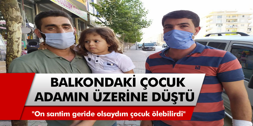 Gaziantep'te Balkondaki çocuk adamın üzerine  düştü! "Üzerime ne düştüğünü fark etmedim"