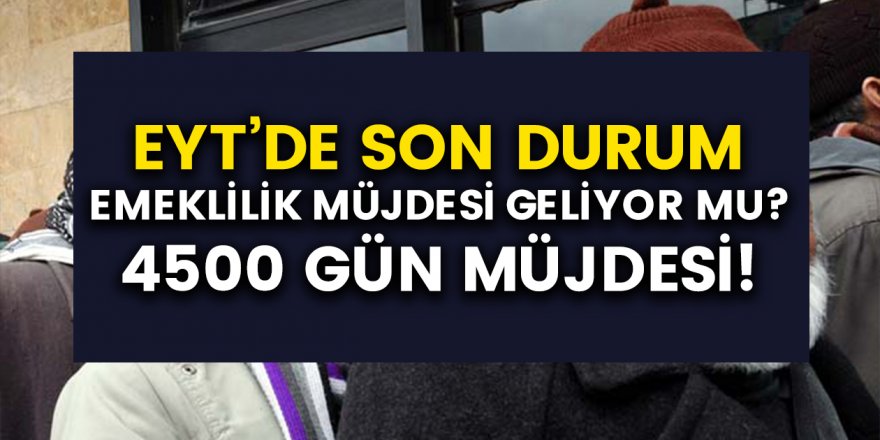 EYT’de son durum ne? Yaşa takılanlar ne zaman emekli olacak, bakan açıklama yaptı mı?
