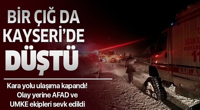 Kayseri'de çığ düştü, ulaşım aksadı