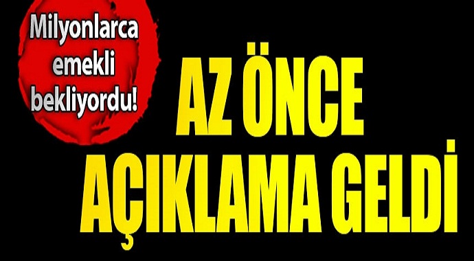 Milyonlarca emekli bekliyordu az önce açıklama geldi!