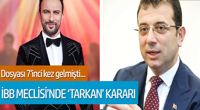Dosyası 7'inci kez gelmişti... İBB meclisi'nde 'Tarkan' kararı