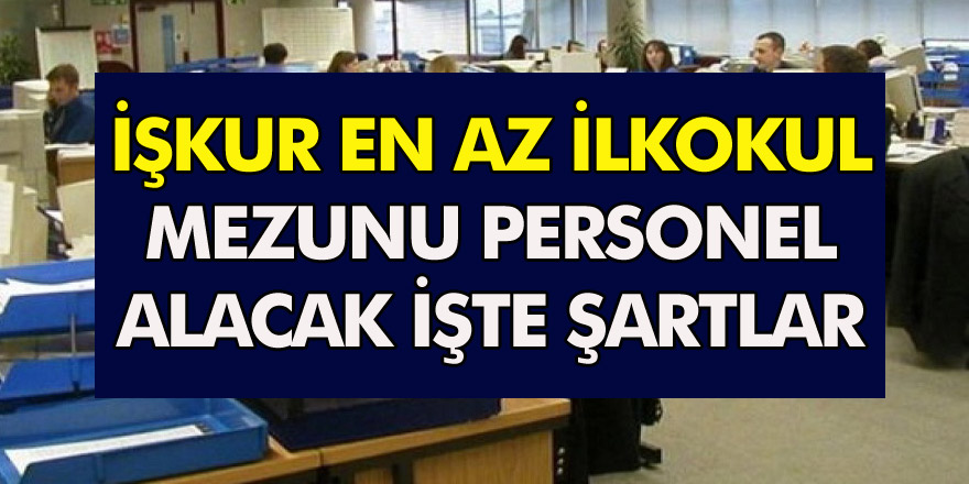 İŞKUR En Az İlk Okul Mezunu Personel Alacak! Bütün Belediyeler Tek Liste… İşte şartlar