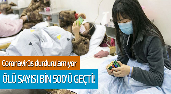 Coronavirüs durdurulamıyor! Ölü sayısı bin 523'ü geçti
