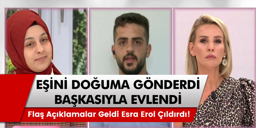 Eşini Doğuma Gönderip Kendisi Başkasıyla Evlenmiş! Flaş Açıklamalar Geldi!