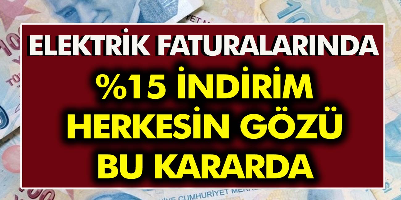 Elektrik faturalarında %15 indirim! Herkesin gözü bu kararda! TRT Payının kaldırılması için kanun teklifi sunuldu…