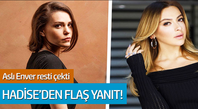 Aslı Enver resti çekti... Hadise'den flaş yanıt!