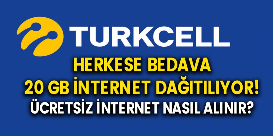 Turkcell 20 GB internet dağıtıyor! Turkcell bedava internet kampanyaları 2020... Turkcell ücretsiz internet paketleri