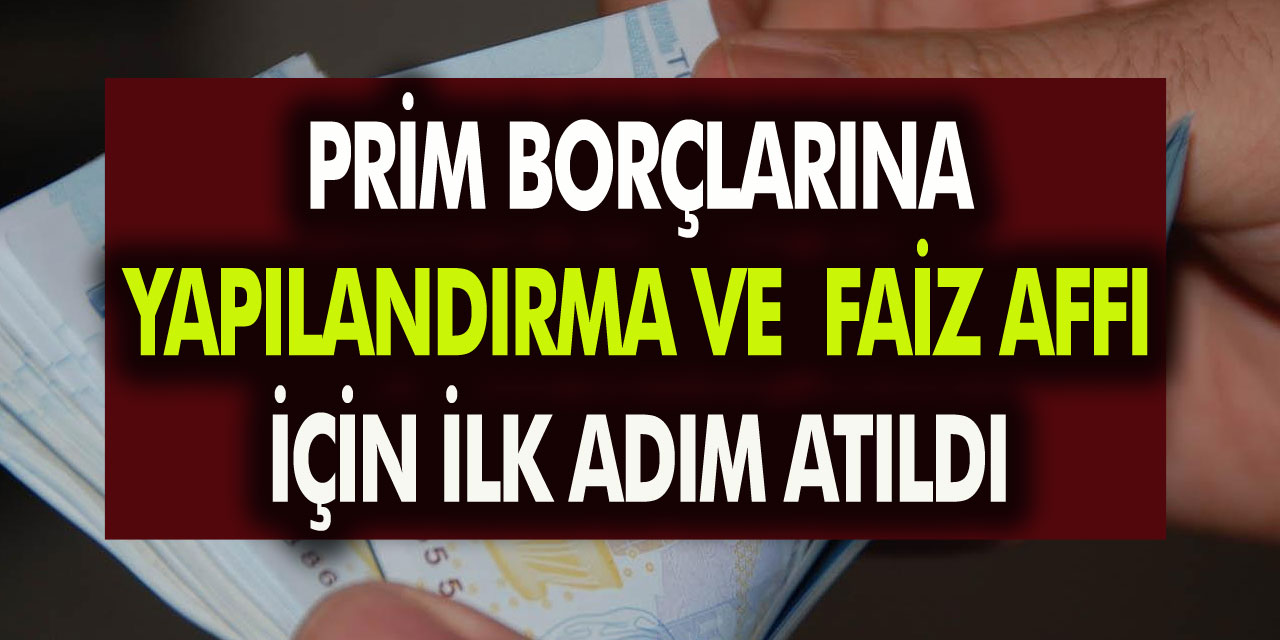 SGK’dan Müjdeyi Verdi! Prim Borçlarına Yapılandırma ve Faiz Affı Geliyor…. 2020 Faiz affı ne zaman gelecek?