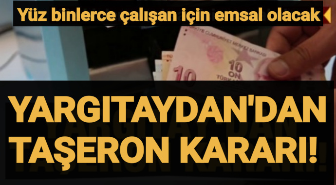 Yargıtay'dan taşeron kararı! Yüz binlerce çalışan için emsal olacak