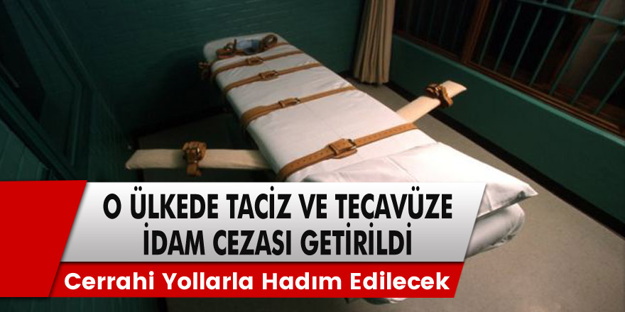 Son dakika gelişmesi: O ülkede taciz ve tecavüze idam cezası getirildi!