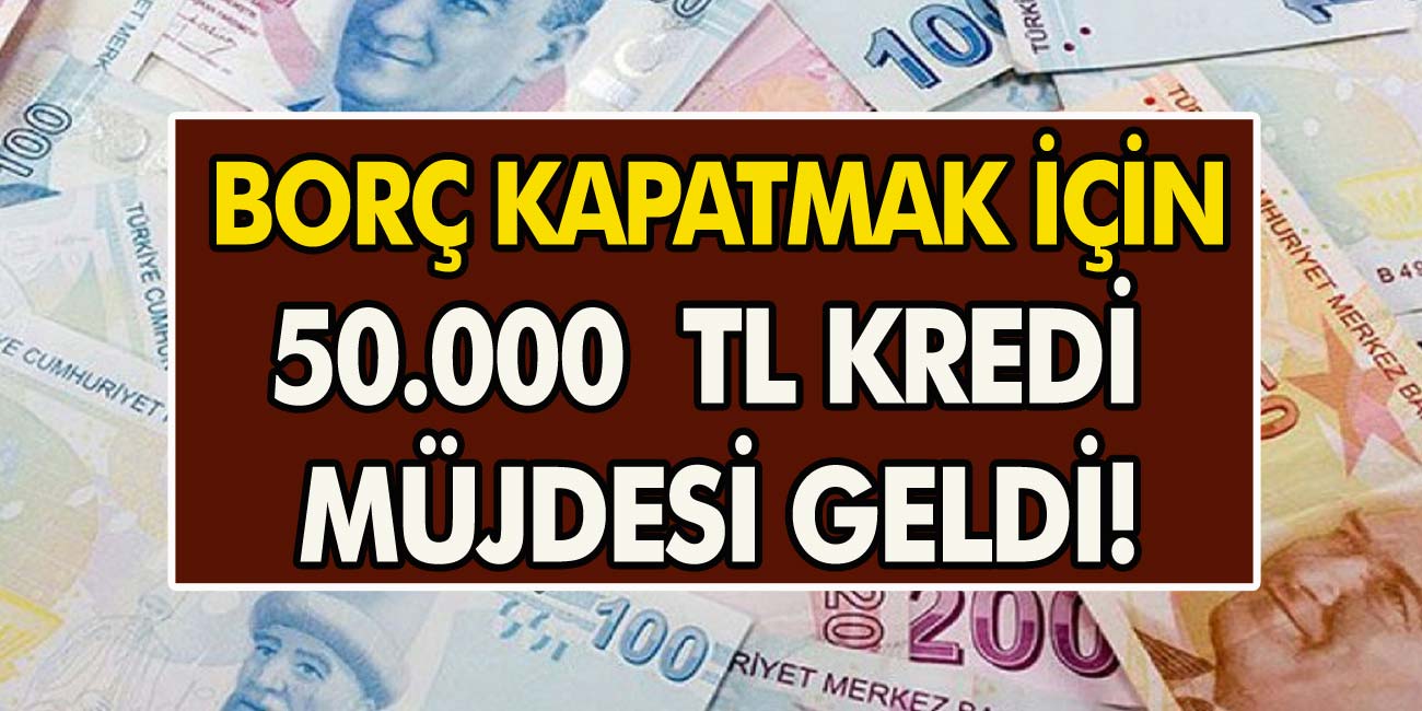 Borcu olan vatandaşlara 50 bin TL kredi müjdesi! Finansbank, Akbank, Vakıfbank ve Denizbank borç kapatma kredisi!