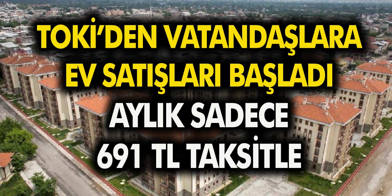 TOKİ Engeli vatandaşlara uygun fiyatlı ev satışına başladı! Aylık sadece 691 TL taksitle…