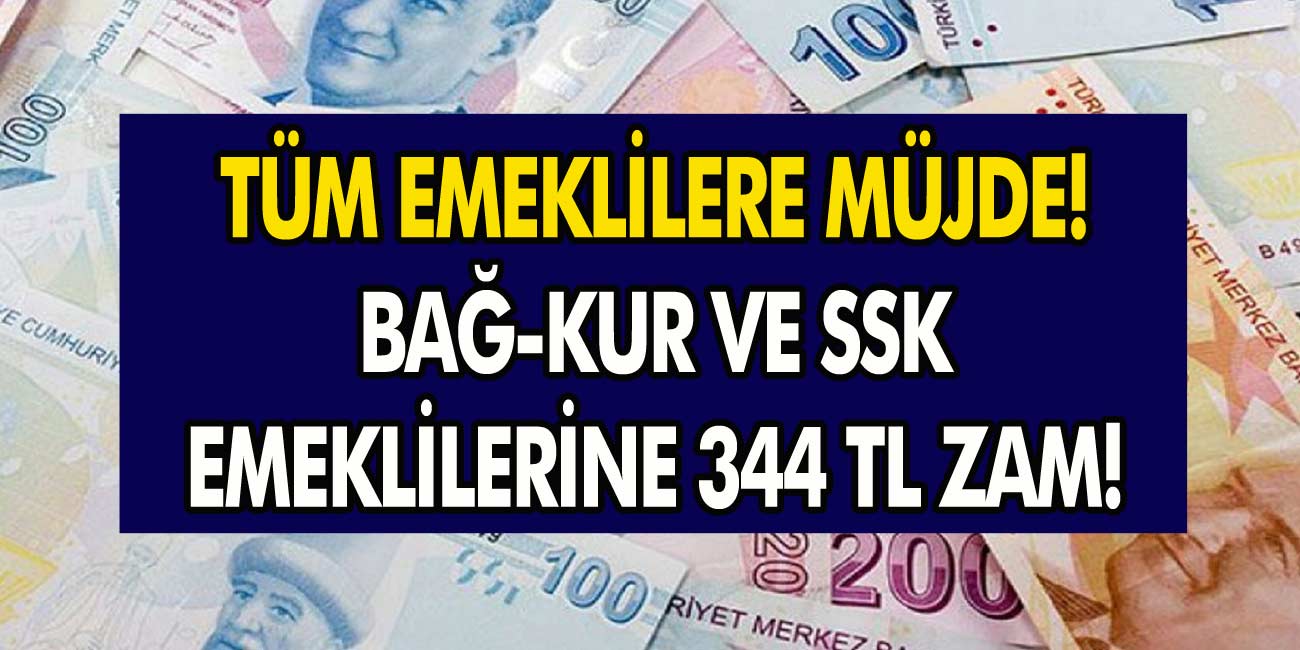 Tüm Emeklilere 344 TL Zam Geldi! Bağkur ve SSK Emeklilerin Yeni Maaşları Ne Kadar Olacak?