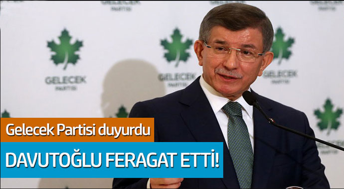 Gelecek Partisi duyurdu... Ahmet Davutoğlu feragat etti