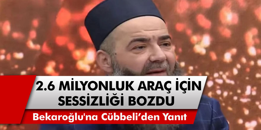 İsmailağa Cemaati'nde gerginlik... Cübbeli Ahmet Hoca, 2 milyonluk aracına gelen sözlere yanıt verdi!