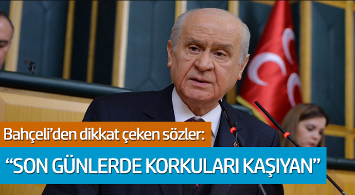 Bahçeli'den dikkat çeken sözler: 'Son günlerde korkuları kaşıyan gelişmeler yaşandı'