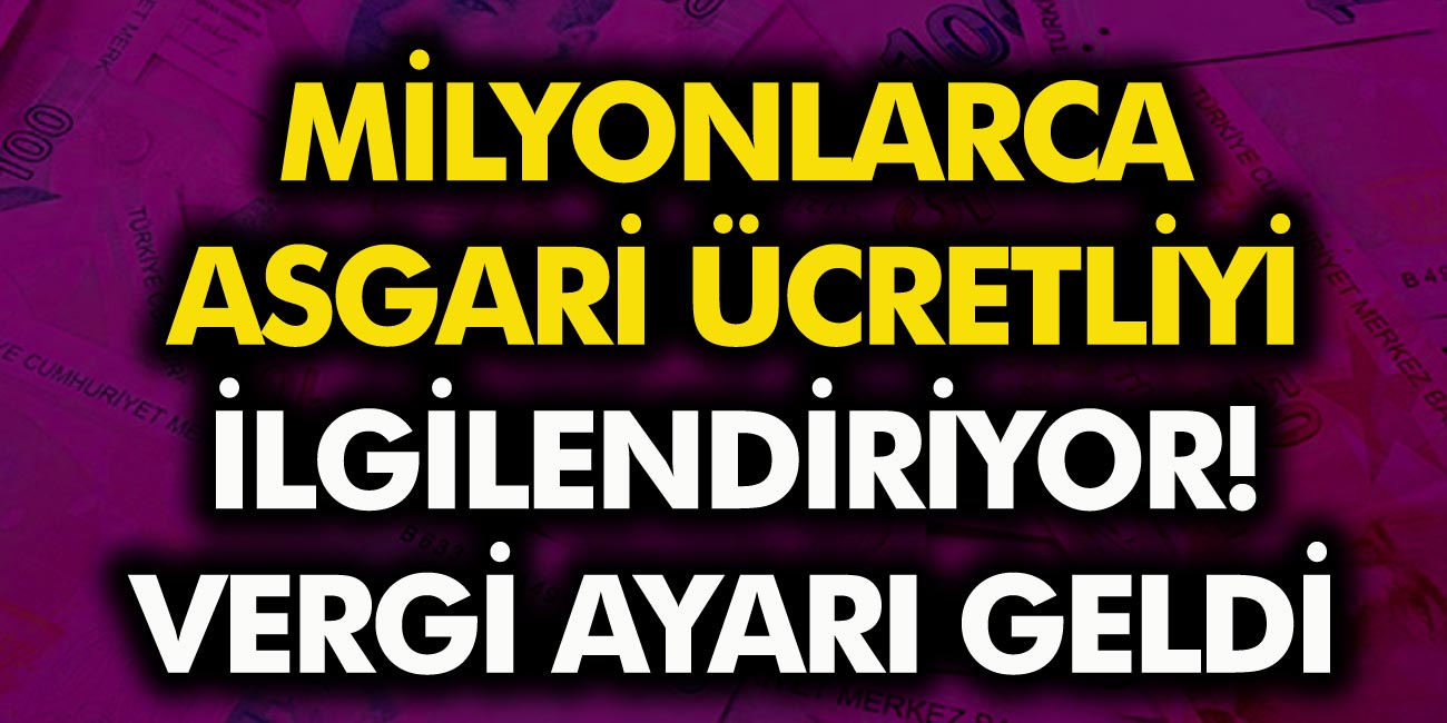 Asgari ücretle çalışan kişilere vergi ayarı geldi! Yüzde yirmilik vergi dilimi nedir?