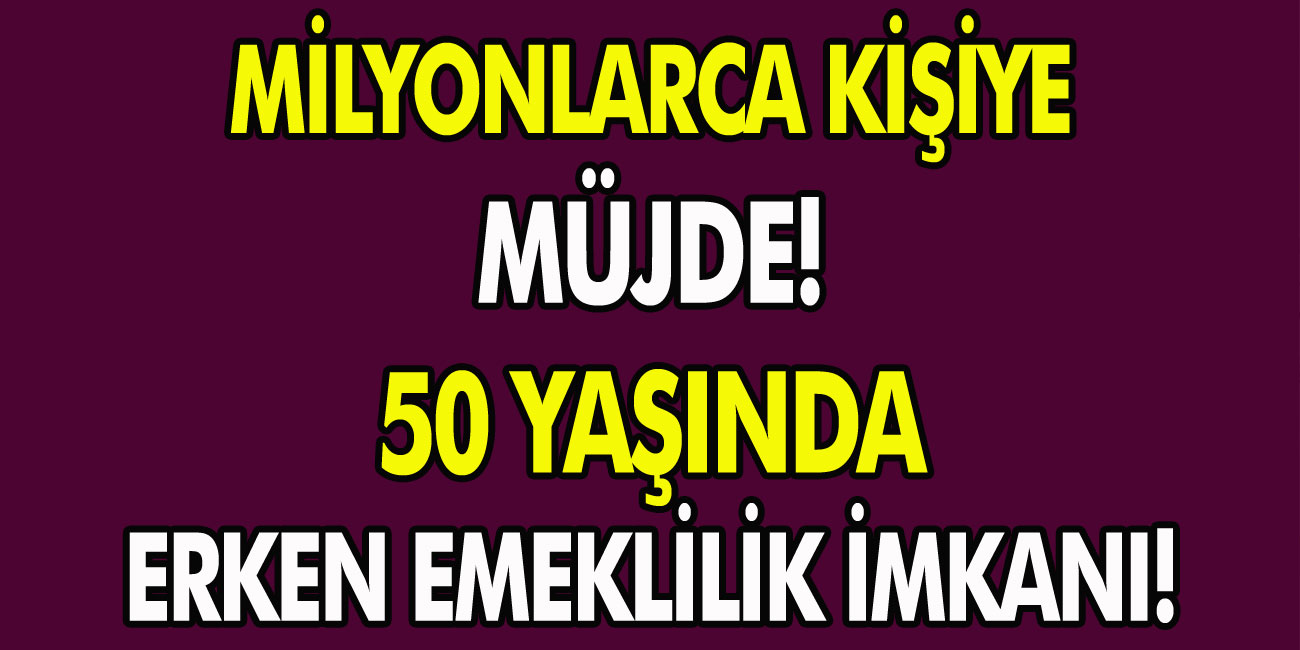 EYT'lilere Yeni Formül! Çalışma Bakanlığı Açıkladı! 50 ve 52 Yaşınızda Emekli Olabilirsiniz…