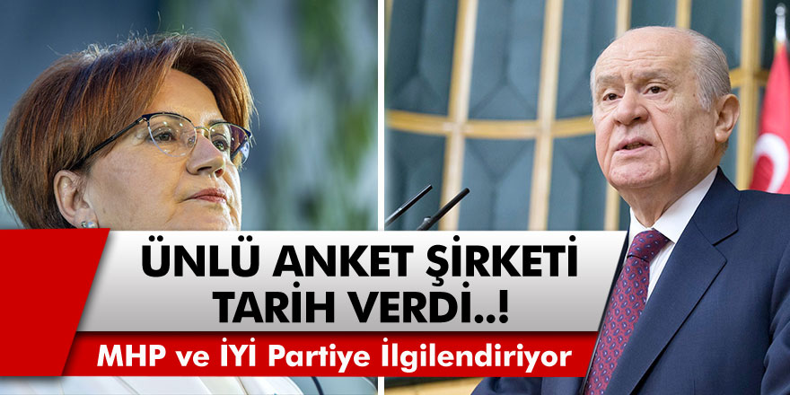 Ünlü Anket Şirketi kritik tarihi verdi: MHP ve İYİ Parti'yi yakından ilgilendiriyor