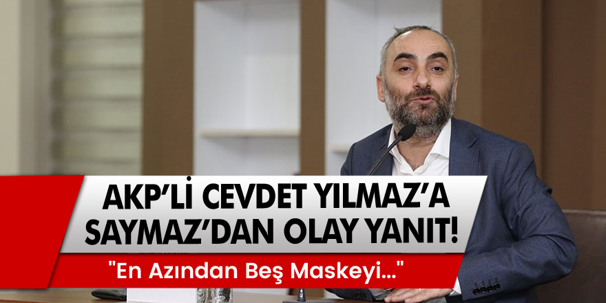 İsmail Saymaz'dan CHP'ye çatan AKP'li Cevdet Yılmaz'a olay yanıt!