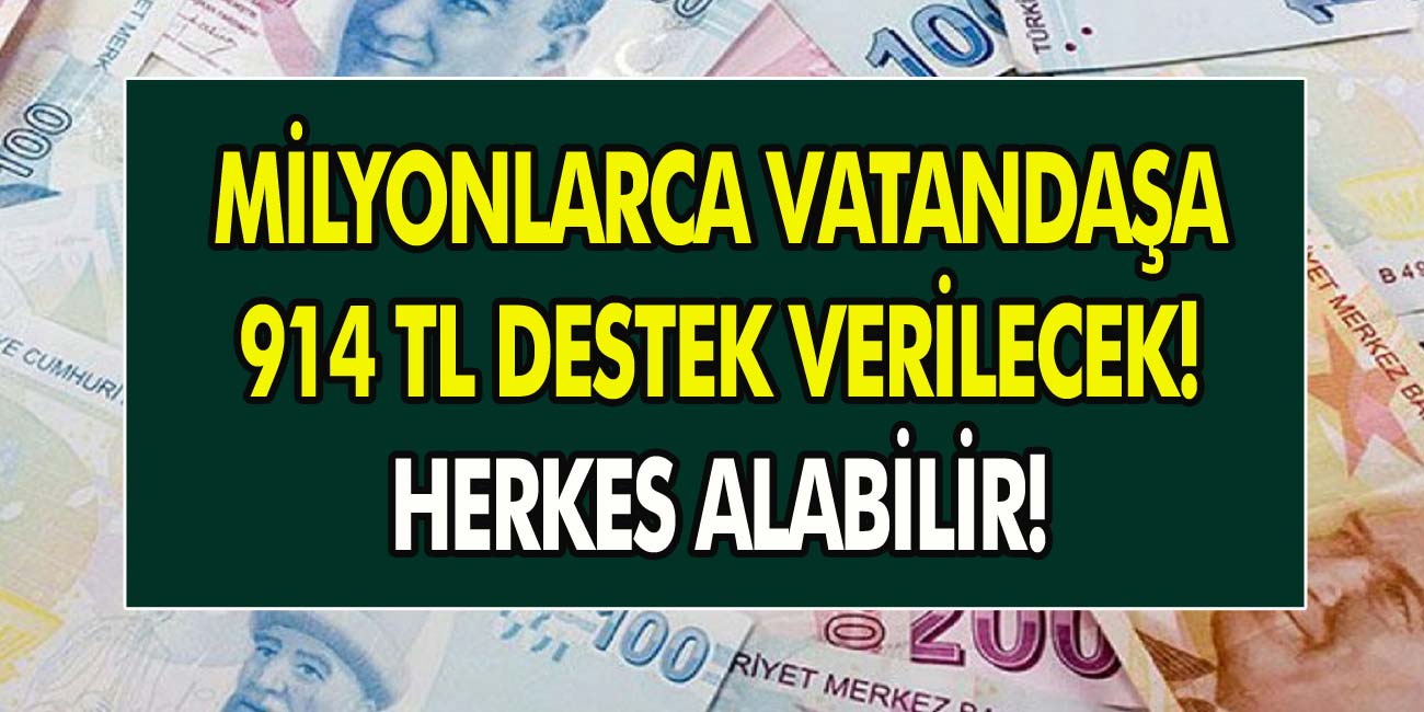 Milyonlarca kişiye tam 914 TL destek ödemesi yapılacak! Kura yok, şart yok herkes alabilir!