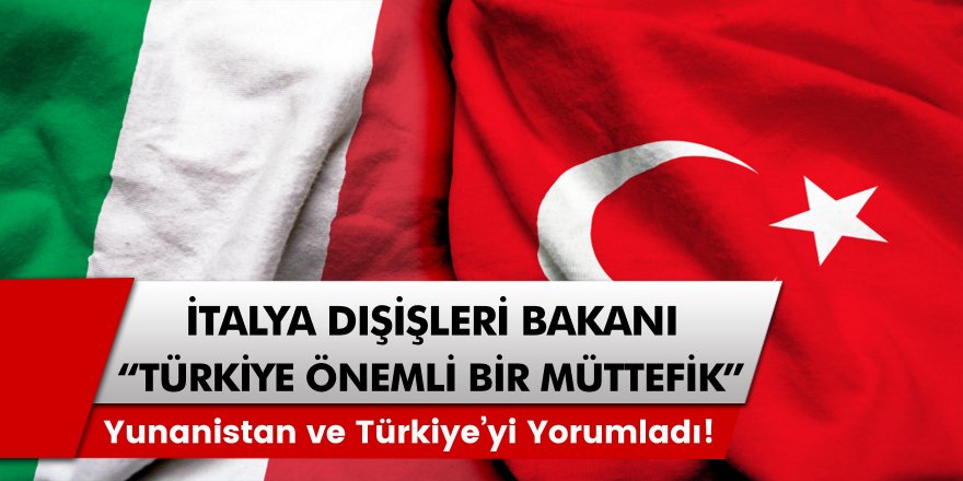 İtalya Dışişleri Bakanı Di Maio, Türkiye’yi Müttefik Olarak İşaret Etti!