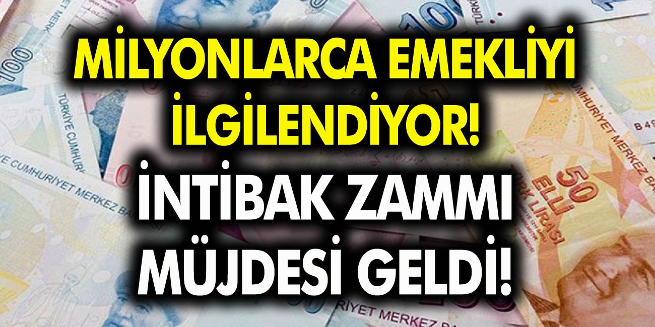 Beklenen Müjde Geldi! Emekliye İntibak Zammı Geliyor! İntibak Zammı Kimlere Verilecek?