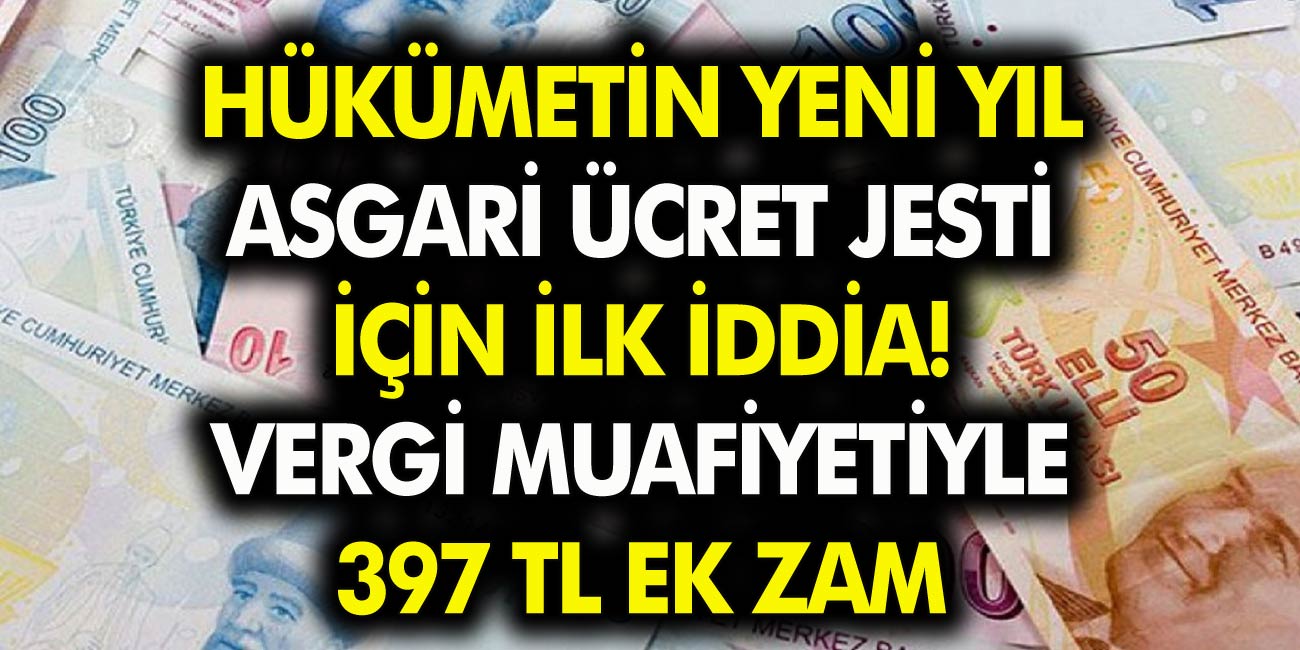 Asgari Ücret Zammı Belli Oldu! Muafiyetle Beraber 397 TL Ek Zam Yapılacak!