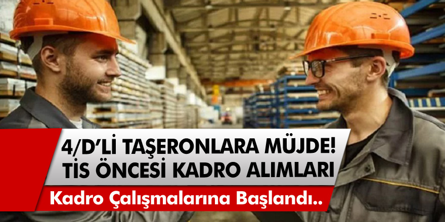 4D taşeronlar müjde! TBMM; TİS görüşmelerinden önce kadro çalışmalarına başladı..