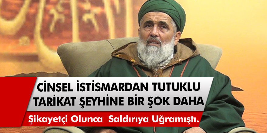 Sakarya Akyazı’da Küçük kıza cinsel istismardan tutuklanan Uşşaki tarikatı lideri Fatih Nurullah'a bir şok daha!