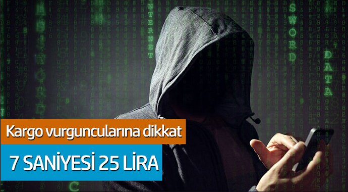 Dolandırıcıların kargo vurgununa dikkat 7 saniyesi 25 lira