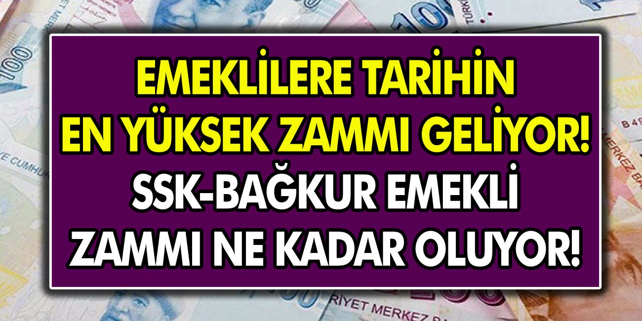 Emeklilere Tarihin En Yüksek Zammı Geliyor! SSK – Bağkur Emekli Zammı Ne Kadar Oldu?