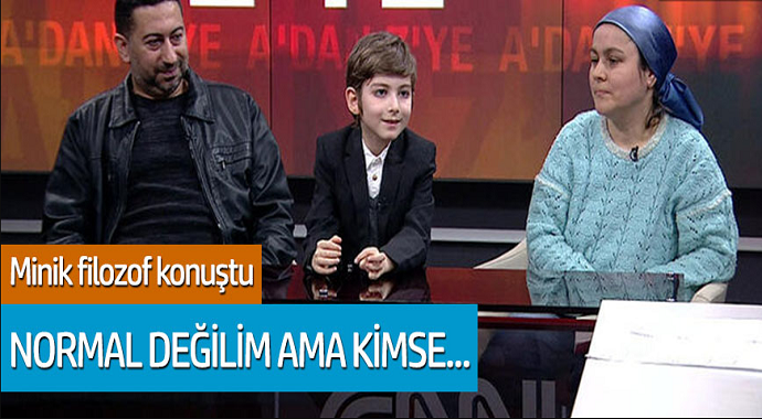 Minik filozof Atakan Kayalar konuştu: Normal değilim ama kimse...