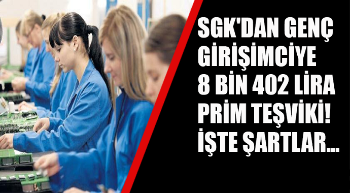 SGK'dan 8 bin 402 lira teşvik! İşte detaylar...