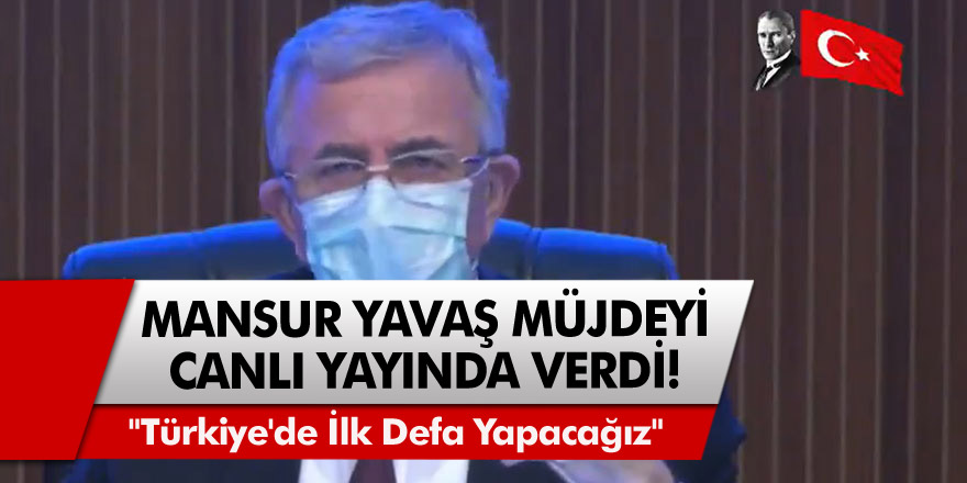 Ankara Büyükşehir Belediye Başkanı Mansur Yavaş canlı yayında müjdeyi verdi: "Türkiye'de ilk defa yapacağız"