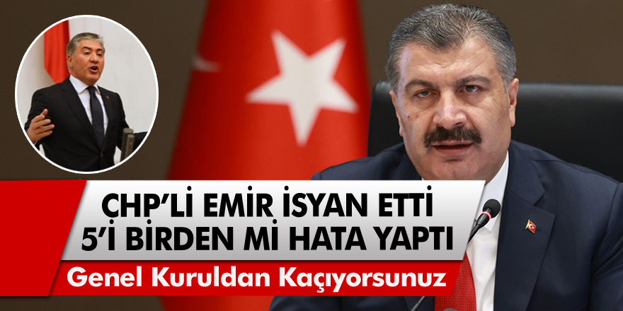 CHP'li Murat Emir isyan etti: Koca ile Yardımcısı Birinci’ye tepki gösterdi 5 araştırmacı birden mi hata yaptı