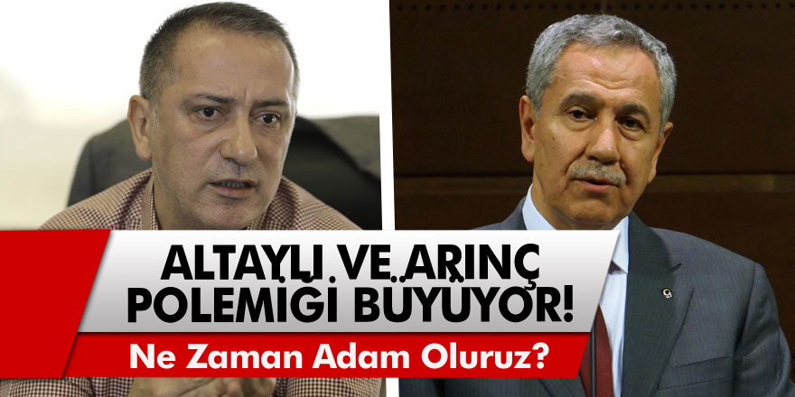 Bülent Arınç ile Fatih Altaylı arasındaki polemik büyüyor: Ne zaman adam oluruz?