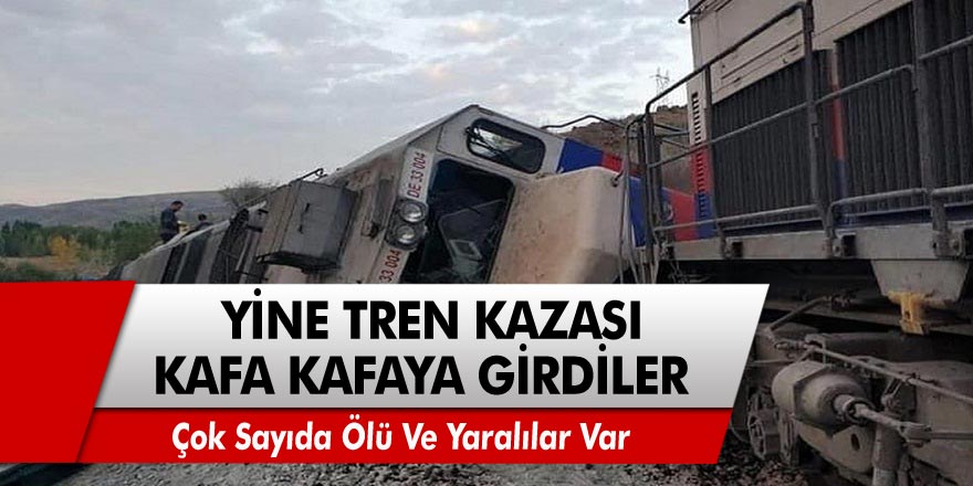 Ankara Kalecik'te yük trenleri kafa kafaya çarpıştı! Ölü ve yaralılar var!