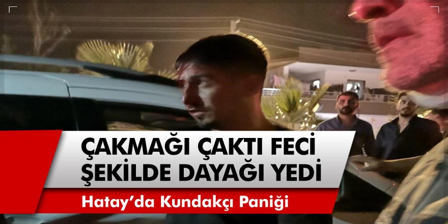 Hatay’da sigara içen adam kundakçı sanıldı, dövülerek yol kenarına atıldı!