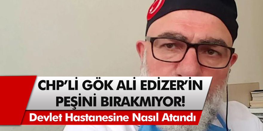 CHP'li Gök, Ali Edizer'in Güdül Devlet Hastanesine nasıl atandığını sordu