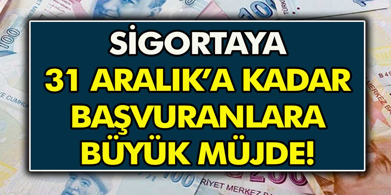 SGK’dan Son Dakika Açıklaması! 31 Aralık’a Kadar Başvuru Yapanlar Kazanıyor…