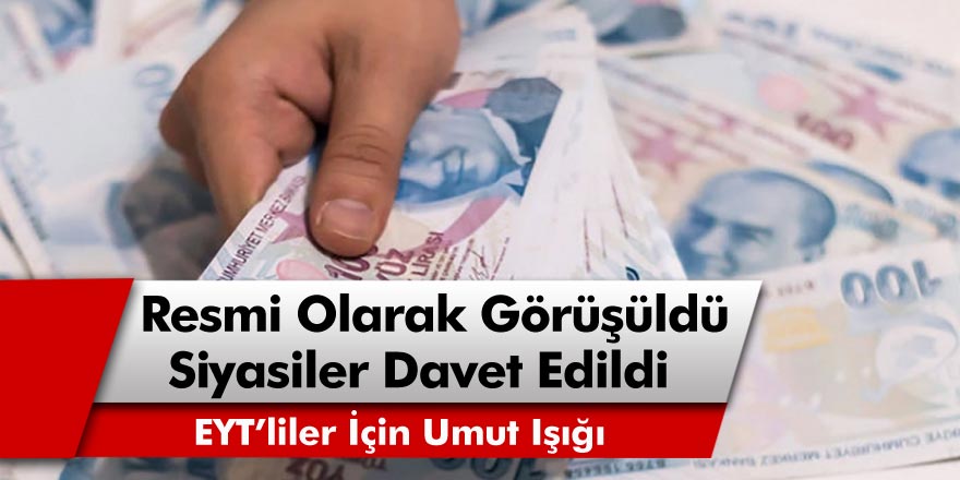 EYT’de Son Dakika Gelişmesi! EYT’liler İçin Umut Işığı: Resmi Olarak Görüşüldü, Siyasiler Davet Edildi… Eyt Son Durum Ne Oldu?