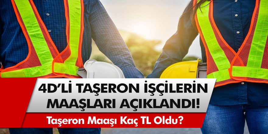 Son Dakika: AÇSHB 4D'li Taşeron İşçi Maaşlarını Açıkladı! Taşeron Maaşı Kaç TL Oldu?